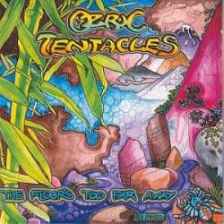 Ozric Tentacles : The Floor Is Too Far Away